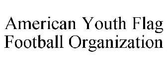 AMERICAN YOUTH FLAG FOOTBALL ORGANIZATION