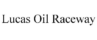 LUCAS OIL RACEWAY