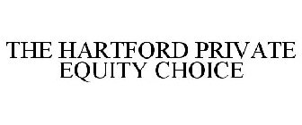 THE HARTFORD PRIVATE EQUITY CHOICE