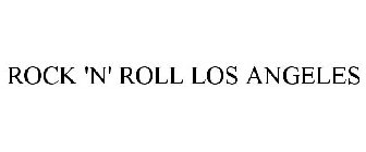 ROCK 'N' ROLL LOS ANGELES