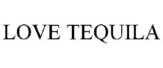 LOVE TEQUILA
