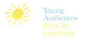 YOUNG AUDIENCES ARTS FOR LEARNING