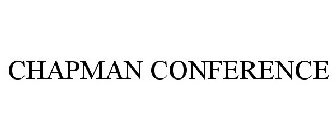CHAPMAN CONFERENCE