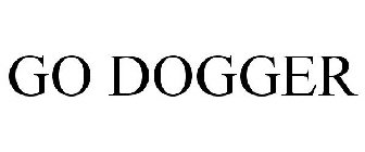 GO DOGGER