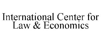 INTERNATIONAL CENTER FOR LAW & ECONOMICS