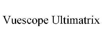 VUESCOPE ULTIMATRIX