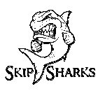 SKIP SHARKS