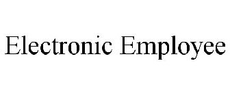 ELECTRONIC EMPLOYEE