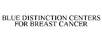BLUE DISTINCTION CENTERS FOR BREAST CANCER