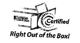 SPI CERTIFIED RIGHT OUT OF THE BOX!