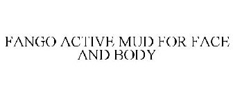 FANGO ACTIVE MUD FOR FACE AND BODY