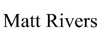 MATT RIVERS