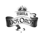 DOS OROS TEQUILA