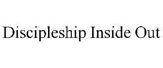 DISCIPLESHIP INSIDE OUT