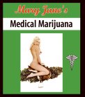 MARY JANE'S MEDICAL MARIJUANA