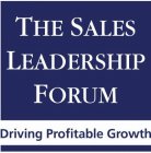 THE SALES LEADERSHIP FORUM DRIVING PROFITABLE GROWTH