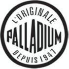 L'ORIGINALE PALLADIUM DEPUIS 1947