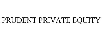 PRUDENT PRIVATE EQUITY