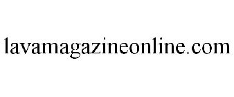 LAVAMAGAZINEONLINE.COM