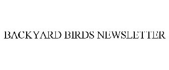 BACKYARD BIRDS NEWSLETTER
