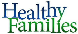 HEALTHY FAMILIES