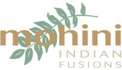 MOHINI INDIAN FUSIONS