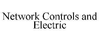 NETWORK CONTROLS AND ELECTRIC