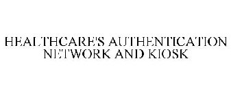 HEALTHCARE'S AUTHENTICATION NETWORK AND KIOSK