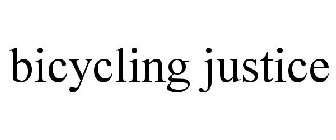 BICYCLING JUSTICE