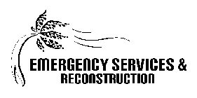 EMERGENCY SERVICES & RECONSTRUCTION