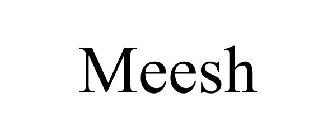 MEESH