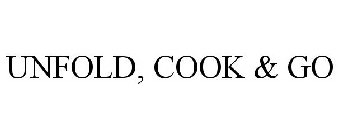 UNFOLD, COOK & GO