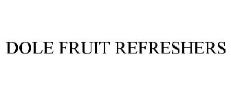 DOLE FRUIT REFRESHERS