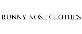 RUNNY NOSE CLOTHES