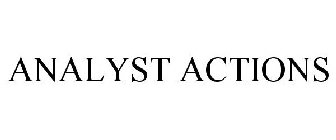 ANALYST ACTIONS