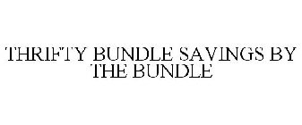 THRIFTY BUNDLE SAVINGS BY THE BUNDLE