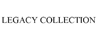 LEGACY COLLECTION