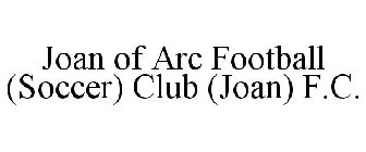JOAN OF ARC FOOTBALL (SOCCER) CLUB (JOAN) F.C.