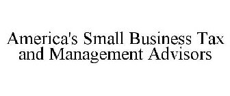 AMERICA'S SMALL BUSINESS TAX AND MANAGEMENT ADVISORS
