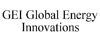 GEI GLOBAL ENERGY INNOVATIONS