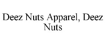 DEEZ NUTS APPAREL, DEEZ NUTS