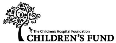 THE CHILDREN'S HOSPITAL FOUNDATION CHILDREN'S FUND