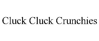 CLUCK CLUCK CRUNCHIES
