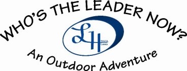 WHO'S THE LEADER NOW? AN OUTDOOR ADVENTURE LHAVENS GAMES