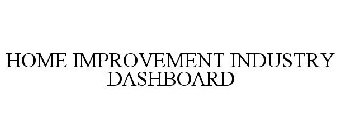 HOME IMPROVEMENT INDUSTRY DASHBOARD
