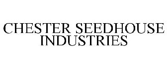 CHESTER SEEDHOUSE INDUSTRIES