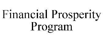 FINANCIAL PROSPERITY PROGRAM