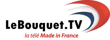 LE BOUQUET.TV LA TÉLÉ MADE IN FRANCE