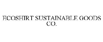 ECOSHIRT SUSTAINABLE GOODS CO.