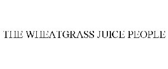 THE WHEATGRASS JUICE PEOPLE